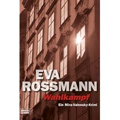 Wahlkampf: Ein Mira-Valensky-Krimi