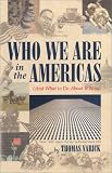 Who We Are In The Americas (And What To Do About It Now)