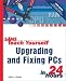 Book Sams Teach Yourself Upgrading and Fixing PCs in 24 Hours (3rd Edition)