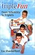 TripleFun: From Infertility to Triplets