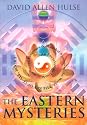 The Eastern Mysteries: An Encyclopedic Guide to the Sacred Languages & Magickal Systems of the World (Key of It All)