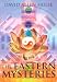 The Eastern Mysteries: An Encyclopedic Guide to the Sacred Languages & Magickal Systems of the World (Key of It All)