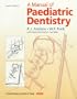 A Manual of Paediatric Dentistry, 1e
