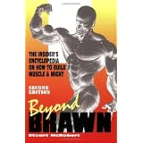Beyond Brawn: The Insider's Encyclopedia on How to Build Muscle & Might