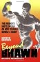 Beyond Brawn: The Insider's Encyclopedia on How to Build Muscle and Might