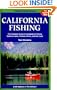 California Fishing: The Complete Guide to Hundreds of Fishing Spots on Lakes, Streams, Rivers and the Coast (4th ed)