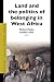 Land And the Politics of Belonging in West Africa (African Social Studies Series) at Amazon Books: 51FE6KXYN9L._SL75_