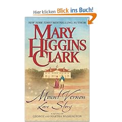 Mount Vernon Love Story: A Novel of George and Martha Washington
