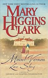 Mount Vernon Love Story : A Novel of George and Martha Washington