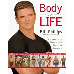 Body for Life: 12 Weeks to Mental and Physical Strength