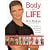 Body for Life: 12 Weeks to Mental and Physical Strength