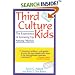 Third Culture Kids: The Experience of Growing Up Among Worlds (Second Revised Edition)