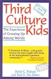 Third Culture Kids: The Experience of Growing Up Among Worlds by David C. Pollock