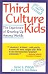 Third Culture Kids: The Experience of Growing Up Among Worlds (Second Revised Edition)