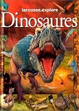 Larousse.explore Les dinosaures Larousse.explore Les dinosaures