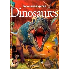 Larousse.explore Les dinosaures