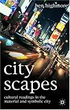 Cityscapes: Cultural Readings in the Material and Symbolic City