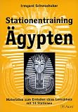 Stationentraining �gypten: Materialien zum Erstellen eines Lernzirkels mit 14 Stationen