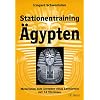Stationentraining �gypten: Materialien zum Erstellen eines Lernzirkels mit 14 Stationen