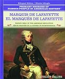 Marques de Lafayette: Heroe Frances de la Revolucion Estadounidense (Grandes Personajes en la Historia de los Estados Unidos)