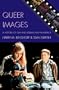 Queer Images: A History of Gay and Lesbian Film in America (Genre and Beyond: A Film Studies Series)