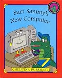 Review Roof Publishing Company  / Surf Sammy's New Computer: A Surf Sammy & Friends Computer Adventure (Burkhart, Christina. Surf Sammy & Friends Computer Adventure,)