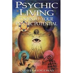 Psychic Living: Tap into Your Psychic Potential