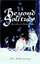 Beyond Solitude :  A Cache Of Alaska Tales