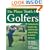 The Plane Truth for Golfers: Breaking Down the One-plane Swing and the Two-Plane Swing and Finding the One That's Right for You