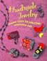 Handmade Jewelry: Simple Steps to Creating Wearable Art (Decorative Painting)