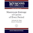 Maximum Entropy of Cycles of Even Period (Memoirs of the American Mathematical Society) by Deborah M. King and J. B. Strantzen