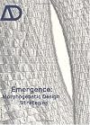 Emergence: Morphogenetic Design Strategies (Architectural Design)