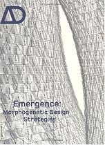 Emergence: Morphogenetic Design Strategies (Architectural Design)