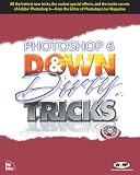 Photoshop 6 Down and Dirty Tricks