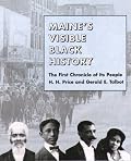 Maine's Visible Black History: The First Chronicle of Its People