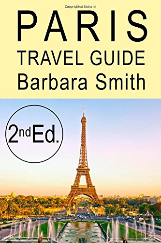 Paris Travel Guide: 2nd Edition