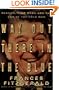 Way Out There in the Blue : Reagan, Star Wars and the End of the Cold War