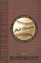 Fall Classics: The Best Writing about the World Series' First Hundred Years