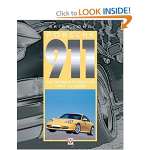 Porsche 911: The Definitive History 1997 to 2004-Volume 5 (v. 5) by Brian Long