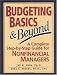 Budgeting Basics and Beyond: A Complete Step-by-Step Guide for Nonfinancial Managers