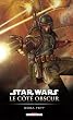 Star Wars le c�t� obscur, Tome 7 : Boba Fett : Mort et destruction