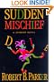 Sudden Mischief: a Spenser Novel