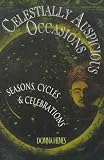 Celestially Auspicious Occasions