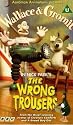 Wallace And Gromit - The Wrong Trousers [VHS]