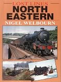 Lost Lines: North Eastern (Lost Lines)