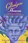 A Glimpse of Heaven: The Remarkable World of Spiritually Transformative Experiences