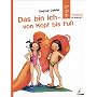 Das bin ich - von Kopf bis Fu�: Selbstvertrauen und Aufkl�rung f�r Kinder