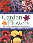 The Complete Book of Garden Flowers:...