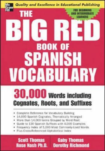 The Big Red Book of Spanish Vocabulary: 30,000 Words through Cognates, Roots, and Suffixes (Big Book of Verbs Series)