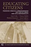 Educating citizens : preparing America's undergraduates for lives of moral and civic responsibility